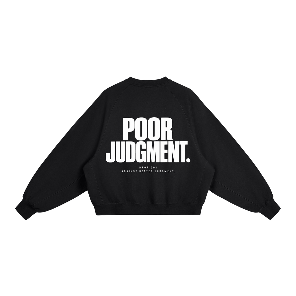 Poor Judgment Heavyweight Boxy Crewneck Sweatshirt