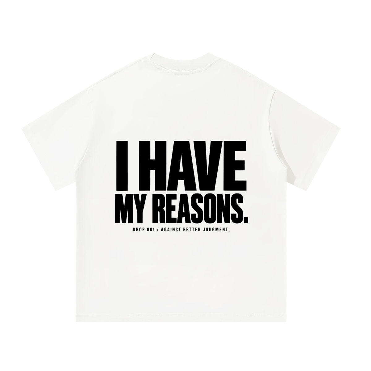 I Have My Reasons Heavyweight Oversized T-Shirt